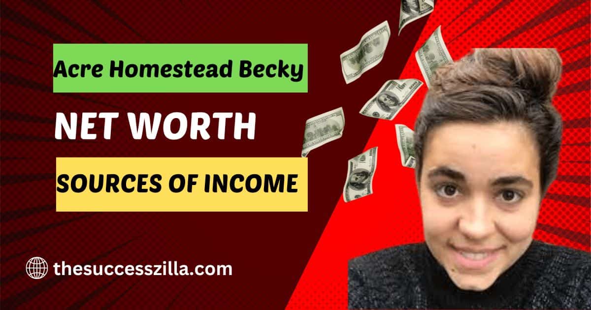 Acre Homestead Becky net worth