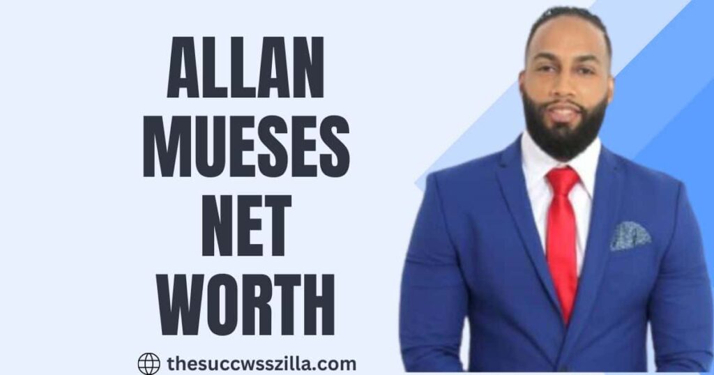 Allan Mueses Net Worth 2023