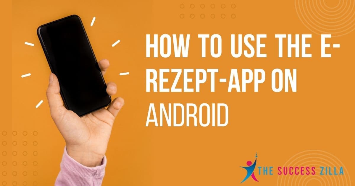 How To Use The E-Rezept-App
