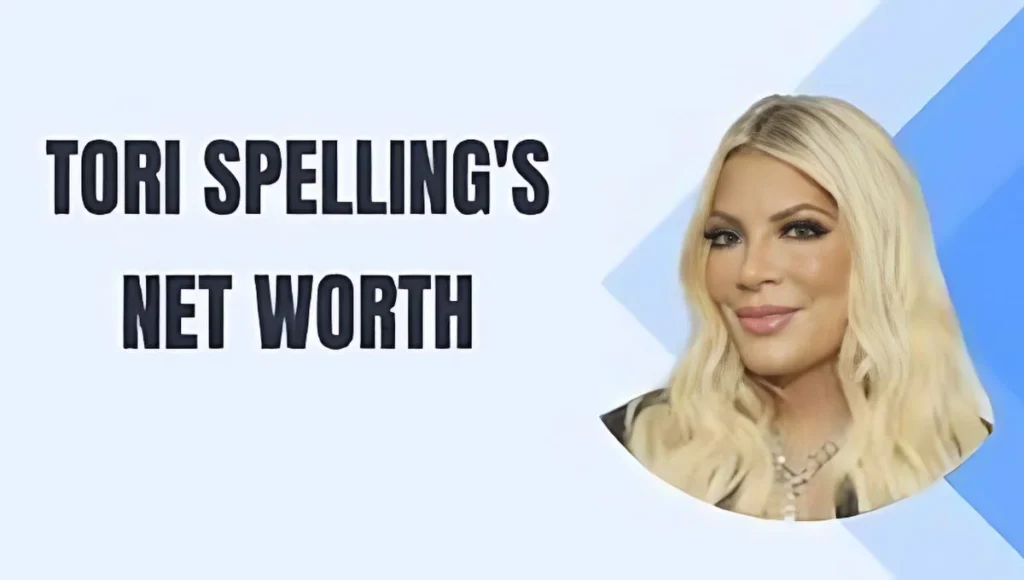 Tori Spelling Net Worth